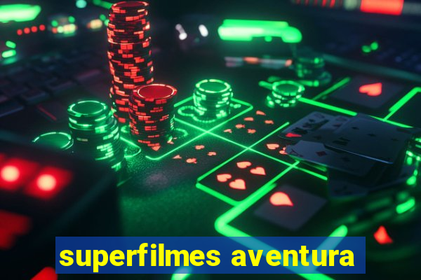 superfilmes aventura